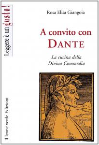 A convito con Dante. La cucina della Divina Commedia