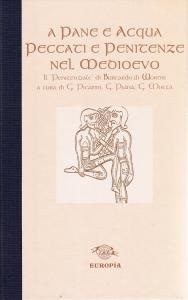 A pane e acqua. Peccati e penitenze nel Medioevo. Il …