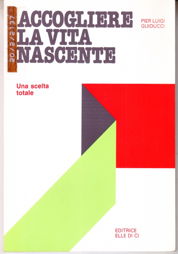 Accogliere la vita nascente. Una scelta totale