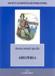 Adelperga. Da Pavia alla corte di Arechi II