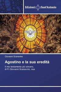 Agostino e la sua eredità. Il mio testamento più sincero