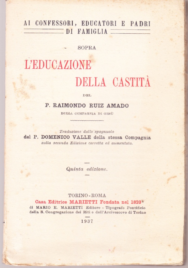 Ai confessori, educatori e padri di famiglia sopra L'educazione della …