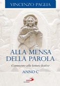 Alla mensa della Parola. Commento alle letture festive. Anno C