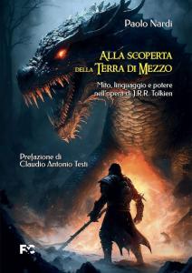 Alla scoperta della Terra di Mezzo. Mito, linguaggio e potere …