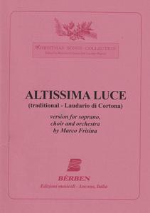 Altissima luce (traditional, Laudario di Cortona). Version for soprano, choir …