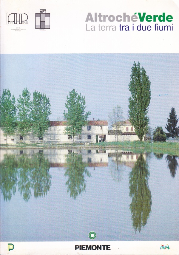 Altroché Verde. La terra tra i due fiumi. Piemonte