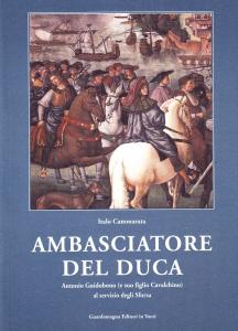 Ambasciatore del duca. Antonio Guidobono (e suo figlio Cavalchino) al …