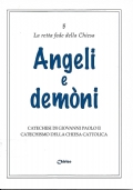 Angeli e demoni. Catechesi di Giovanni Paolo II. Catechismo della …