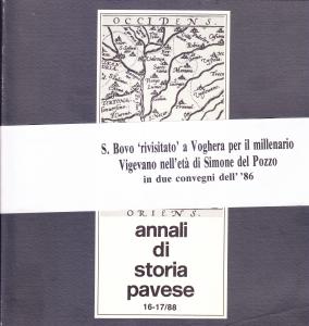 Annali di Storia Pavese 16-17/88. S. Bovo 'rivisitato' a Voghera …