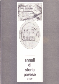 Annali di Storia Pavese 27/99. Dentro e fuori le mura. …