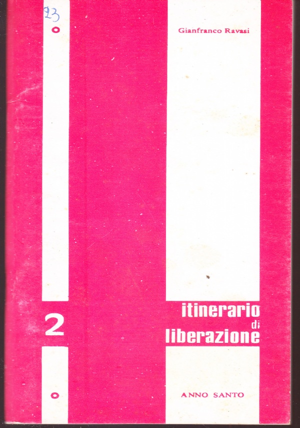 Anno Santo 2. Itinerario di liberazione. Alla luce della Parola …