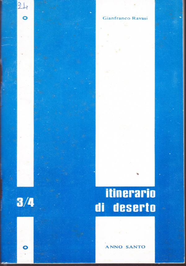 Anno Santo 3. Itinerario di deserto - 4. La Terra …