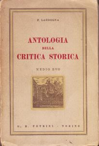 Antologia della critica storica. Parte Prima: Medio Evo