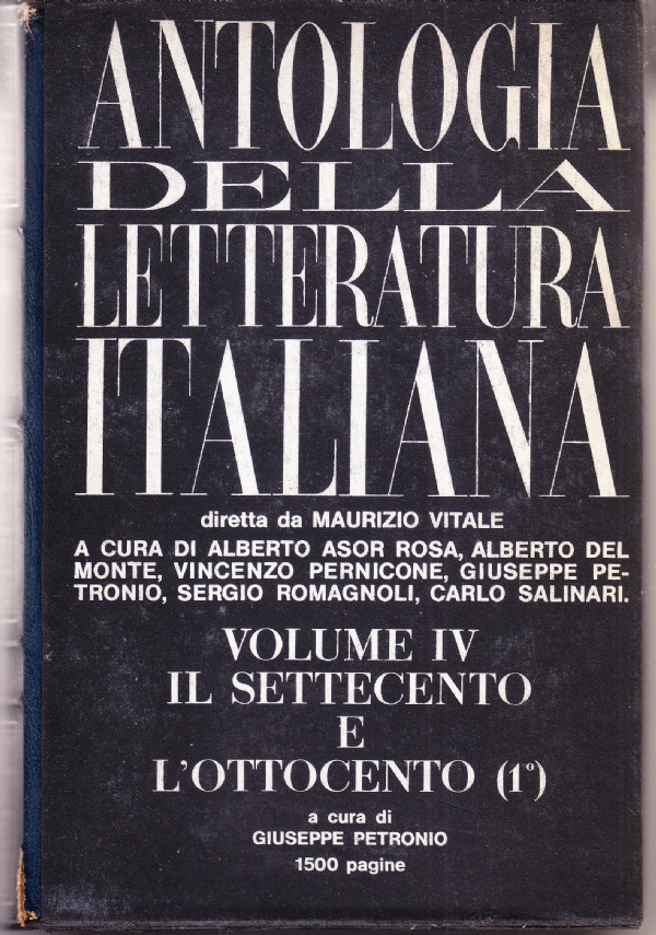 ANTOLOGIA DELLA LETTERATURA ITALIANA VOLUME IV. IL SETTECENTO E L'OTTOCENTO …