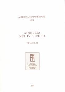 Aquileia nel IV secolo. Volume II