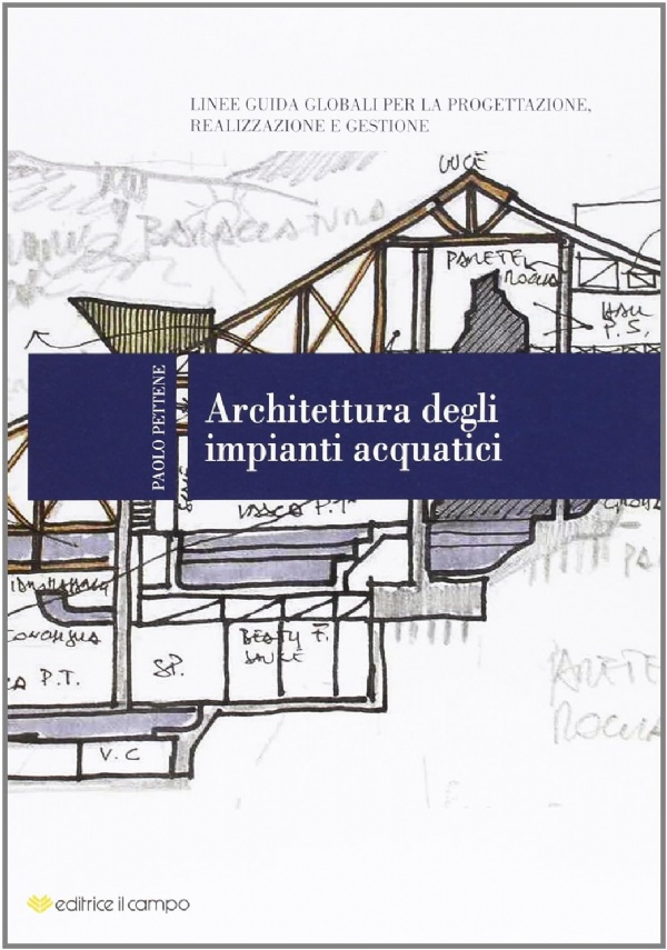 Architettura degli impianti acquatici. Linee guida globali per la progettazione, …