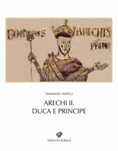 Arechi II. Duca e principe