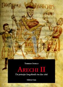 Arechi II. Un principe longobardo tra due città