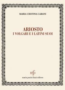 Ariosto. I volgari e i latini suoi