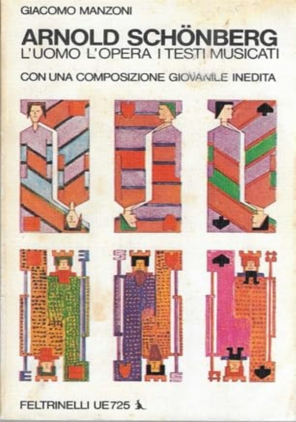 Arnold Schönberg. L'uomo - l'opera - i testi musicati. Con …