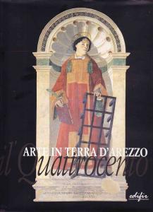 Arte in terra d'Arezzo. Il Quattrocento