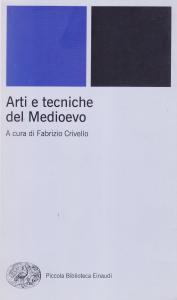 Arti e tecniche del Medioevo