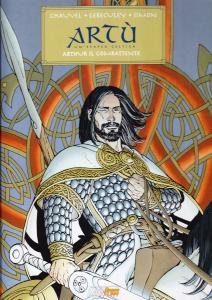 Artù. Un'epopea celtica 2. Arthur il combattente
