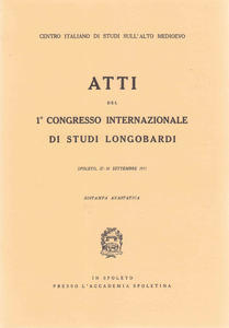 Atti del 1° Congresso Internazionale di Studi Longobardi