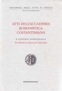 Atti dell'Accademia Romanistica Costantiniana. X Convegno Internazionale in onore di …