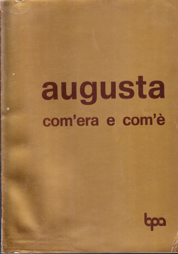 Augusta com'era e com'è