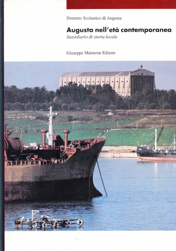 Augusta nell'età contemporanea. Sussidiario di storia locale