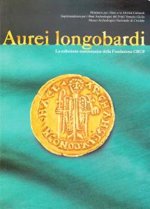 Aurei longobardi. La collezione numismatica della Fondazione CRUP