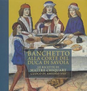 Banchetto alla corte del duca di Savoia. Le ricette di …