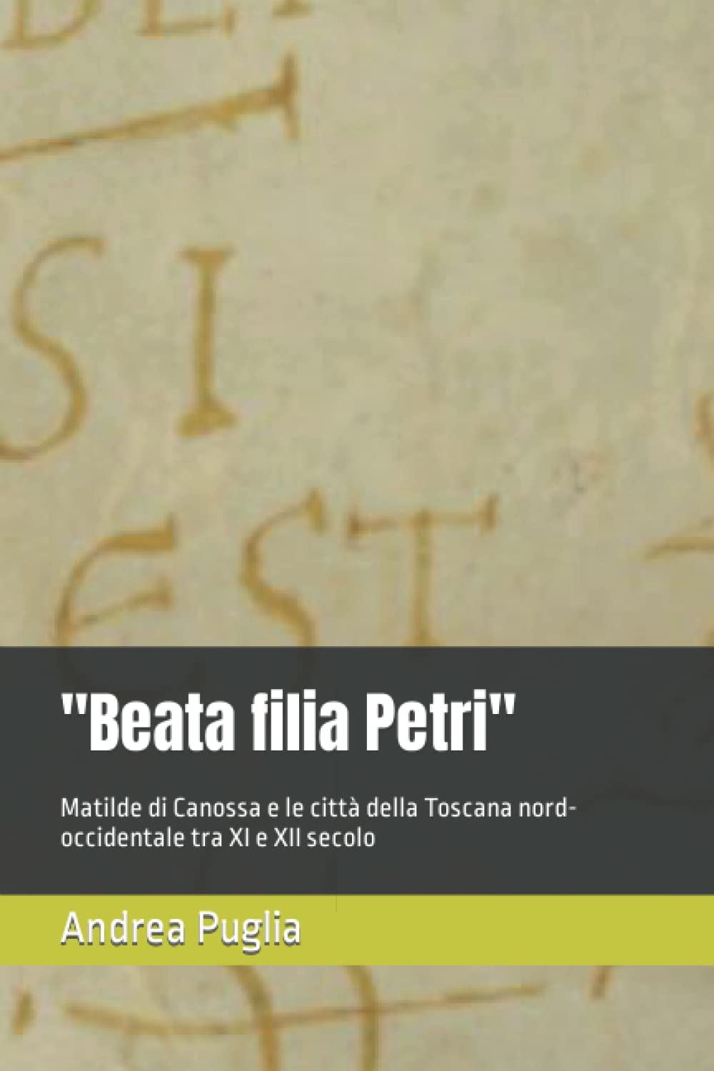 "Beata filia Petri". Matilde di Canossa e le città della …