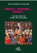 Beati i poveri Beati Lectio divina sulle beatitudini