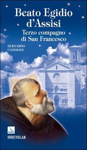 Beato Egidio d'Assisi. Terzo compagno di San Francesco