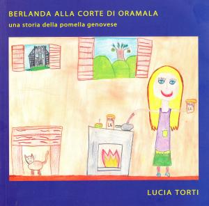 Berlanda alla corte di Oramala. Una storia della pomella genovese