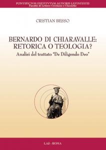 Bernardo di Chiaravalle: retorica o teologia? Analisi del trattato "De …