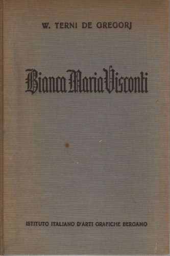 Bianca Maria Visconti Duchessa di Milano