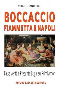 Boccaccio Fiammetta e Napoli. False Verità e Presunte Bugie sui …