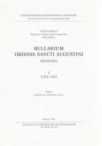 Bullarium Ordinis Sancti Augustini. Regesta I, 1256-1362