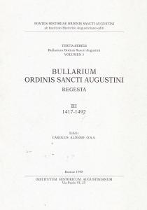 Bullarium Ordinis Sancti Augustini. Regesta III, 1417-1492