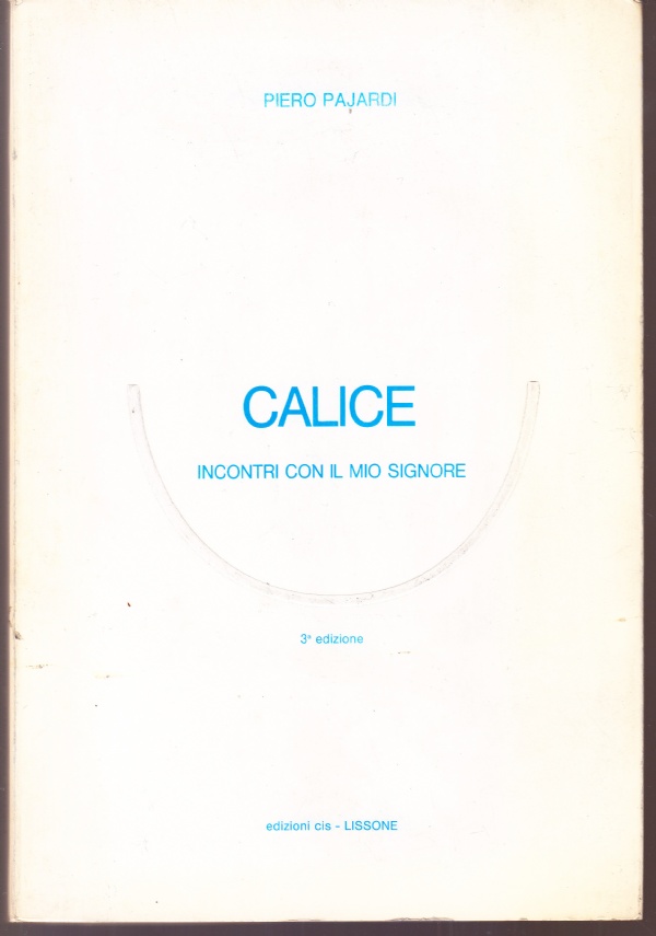Calice. Incontri con il mio Signore