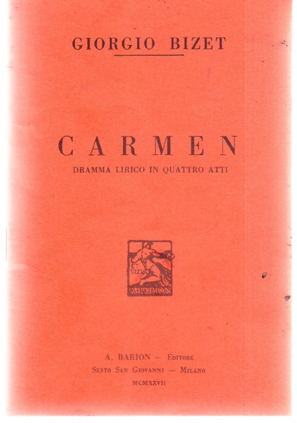 Carmen. Dramma lirico in quattro atti