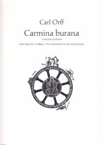 Carmina burana. Cantiones profanae. Fünf Sätze für 10 Bläser/Five movements …