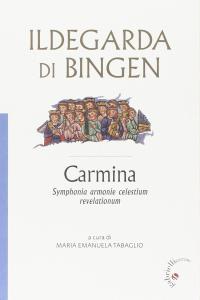 Carmina. Symphonia armonie celestium revelationum