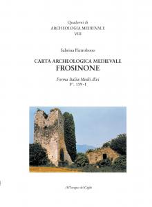 Carta archeologica medievale. Frosinone. Forma Italiae Medii Aevi F°. 159 …