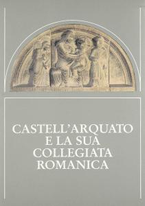 Castell'Arquato e la sua Collegiata romanica