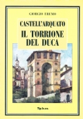 Castell'Arquato. Il Torrione del Duca