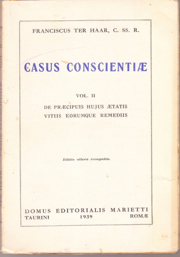 Casus conscientiae vol. II. De praecipuis hujus aetatis vitiis eorumque …